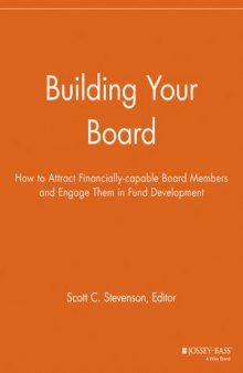 Building Your Board: How to Attract Financially-Capable Board Members and Engage Them in Fund Development