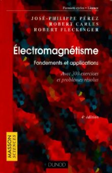 Electromagnetisme: fondements et applications