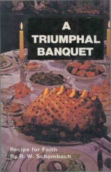 A triumphal banquet : recipe for faith