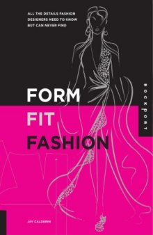 Form, Fit, Fashion  All the Details Fashion Designers Need to Know But Can Never Find