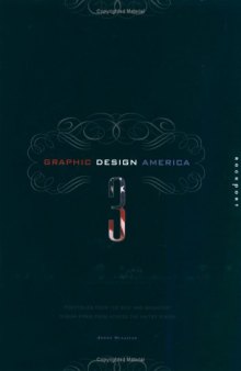 Graphic Design America 3: Portfolios from the Best and Brightest Design Firms from Across the U.S.