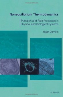 Nonequilibrium thermodynamics: transport and rate processes in physical and biological systems