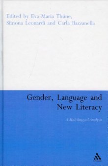 Gender, Language And New Literacy (Research in Corpus and Discourse)