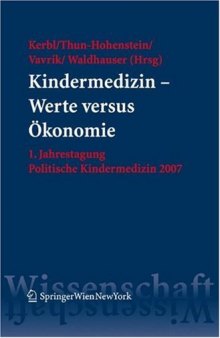 Kindermedizin  Werte versus Okonomie: 1. Jahrestagung Politische Kindermedizin 2007 (German Edition)