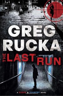 The Last Run: A Queen & Country Novel  