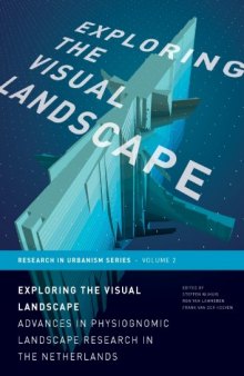 Exploring the Visual Landscape:  Advances in Physiognomic Landscape Research in the Netherlands