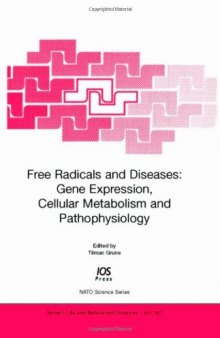 Free Radicals and Diseases: Gene Expression, Cellular Metabolism and Pathophysiology (NATO Science Series: Life and Behavioural Sciences, Vol. 367) (Nato Science)