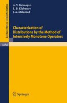 Characterization of Distributions by the Method of Intensively Monotone Operators