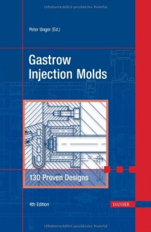 Gastrow. Injection Molds 130 Proven Designs