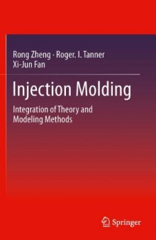 Injection Molding: Integration of Theory and Modeling Methods    