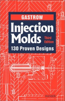 Injection molds : 130 proven designs