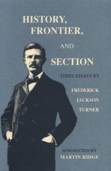 History, frontier, and section: three essays