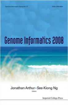Genome Informatics 2008: Proceedings of the 19th International Conference, Gold Coast, Queensland, Australia 1-3 December 2008 (Genome Informatics Series)