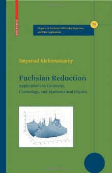 Fuchsian Reduction: Applications to Geometry, Cosmology and Mathematical Physics