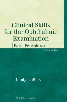 Clinical Skills for the Ophthalmic Examination: Basic Procedures (The Basic Bookshelf for Eyecare Professionals)