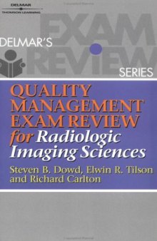 Quality Management Exam Review for Radiologic Imaging Sciences  