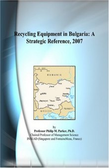 Recycling Equipment in Bulgaria: A Strategic Reference, 2007