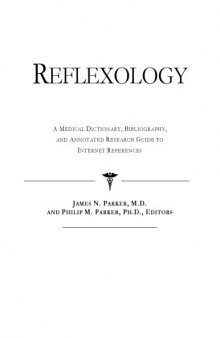 Reflexology - a medical dictionary, bibliography, and annotated research guide to internet reference s