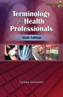 Terminology for Health Professionals , Sixth Edition (Terminology for Allied Health Professional)  