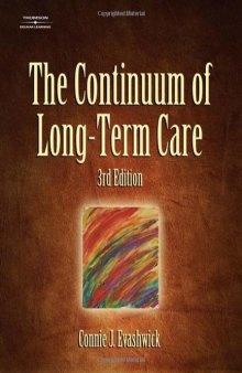 The Continuum of Long-Term Care (Thomson Delmar Learning Series in Health Services Administration)  