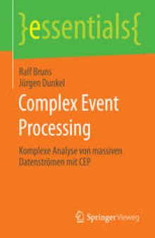 Complex Event Processing: Komplexe Analyse von massiven Datenströmen mit CEP