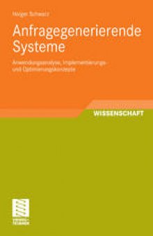 Anfragegenerierende Systeme: Anwendungsanalyse, Implementierungsund Optimierungskonzepte