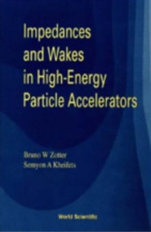 Impedances and Wakes in High-Energy Particle Accelerators