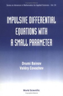 Impulsive Differential Equations With a Small Parameter 
