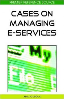 Cases on Managing E-Services (Premier Reference Source)
