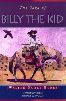 The Saga of Billy the Kid (Historians of the Frontier and American West Series)