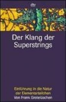 Der Klang der Superstrings. Einführung in die Natur der Elementarteilchen  GERMAN 