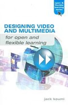 Designing video and multimedia for open and flexible learning