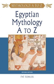 Egyptian Mythology A to Z, 3rd Edition