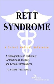 Rett Syndrome - A Bibliography and Dictionary for Physicians, Patients, and Genome Researchers