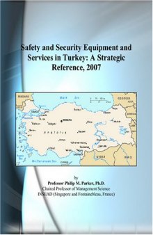 Safety and Security Equipment and Services in Turkey: A Strategic Reference, 2007