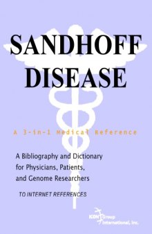 Sandhoff Disease - A Bibliography and Dictionary for Physicians, Patients, and Genome Researchers