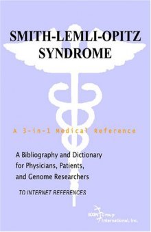 Smith-Lemli-Opitz Syndrome - A Bibliography and Dictionary for Physicians, Patients, and Genome Researchers