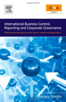 International Business Control, Reporting and Corporate Governance: Global business best practice across cultures, countries and organisations