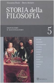 Storia della filosofia dalle origini a oggi. Empirismo e razionalismo