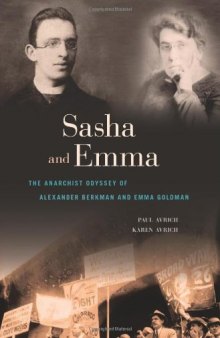 Sasha and Emma : the anarchist odyssey of Alexander Berkman and Emma Goldman