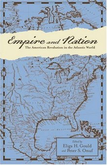Empire and Nation: The American Revolution in the Atlantic World