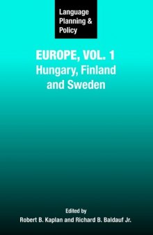 Language Planning & Policy In Europe Vol.1: Hungary, Finland and Sweden (Language Planning and Policy)