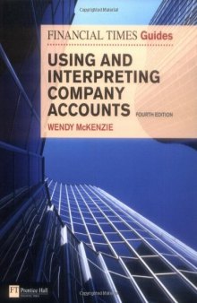 FT Guide to Using and Interpreting Company Accounts, 4th Edition (Financial Times Series)  