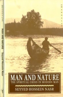 Man and Nature: The Spiritual Crisis of Modern Man