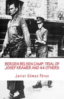 Bergen Belsen Camp: Trial of Josef Kramer and 44 others