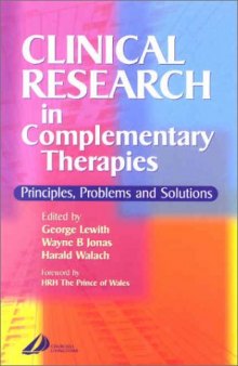 Clinical Research in Complementary Therapies: Principles, Problems and Solutions