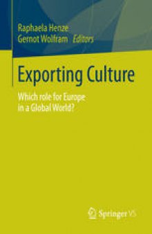 Exporting Culture: Which role for Europe in a Global World?