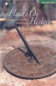 Hands on history : a resource for teaching mathematics