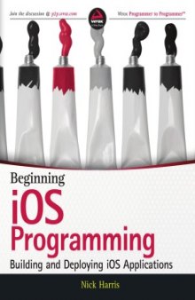 Beginning iOS Programming  Building and Deploying iOS Applications