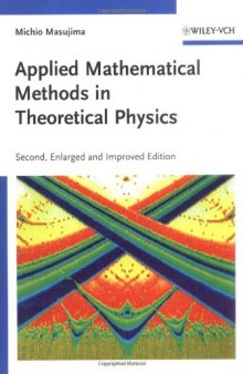 Applied Mathematical Methods in Theoretical Physics, Second Edition